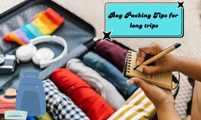 Bag Packing Tips for long trips