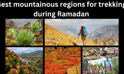 Best mountainous regions for trekking during Ramadan