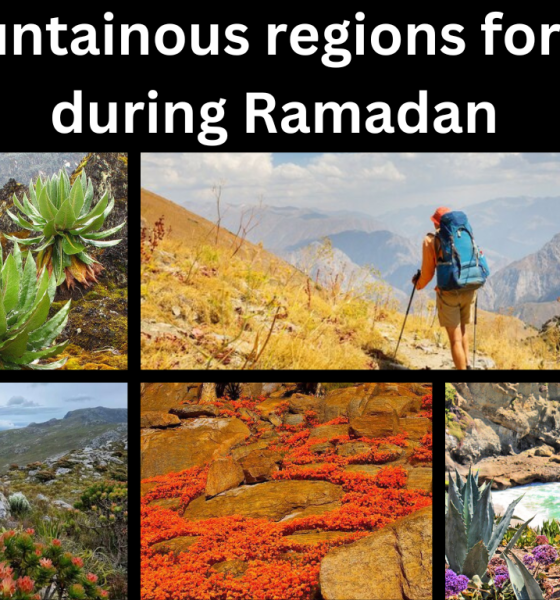 Best mountainous regions for trekking during Ramadan