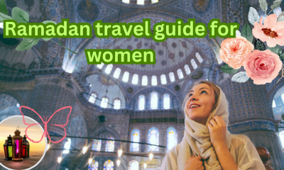 Ramadan travel guide for women