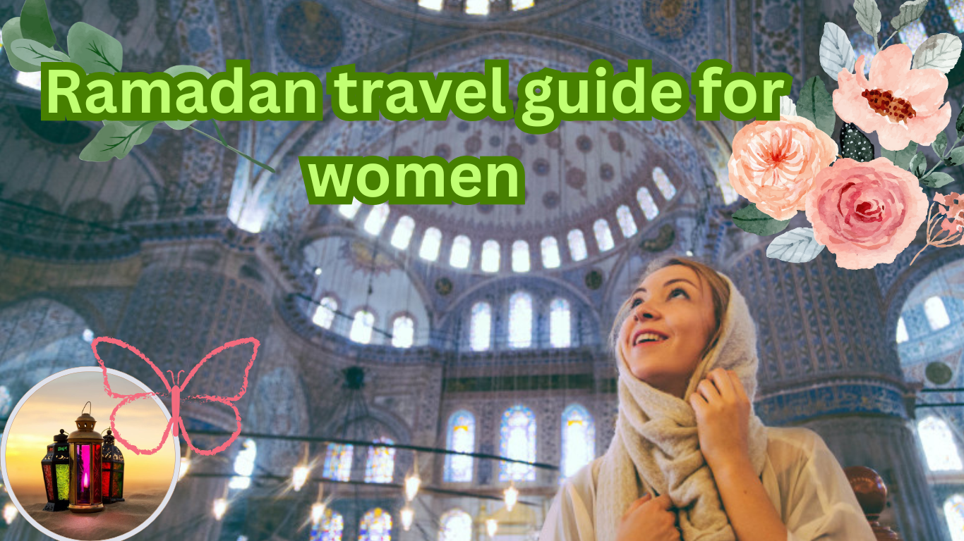 Ramadan travel guide for women