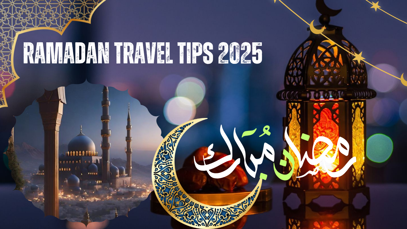 Ramadan travel tips 2025