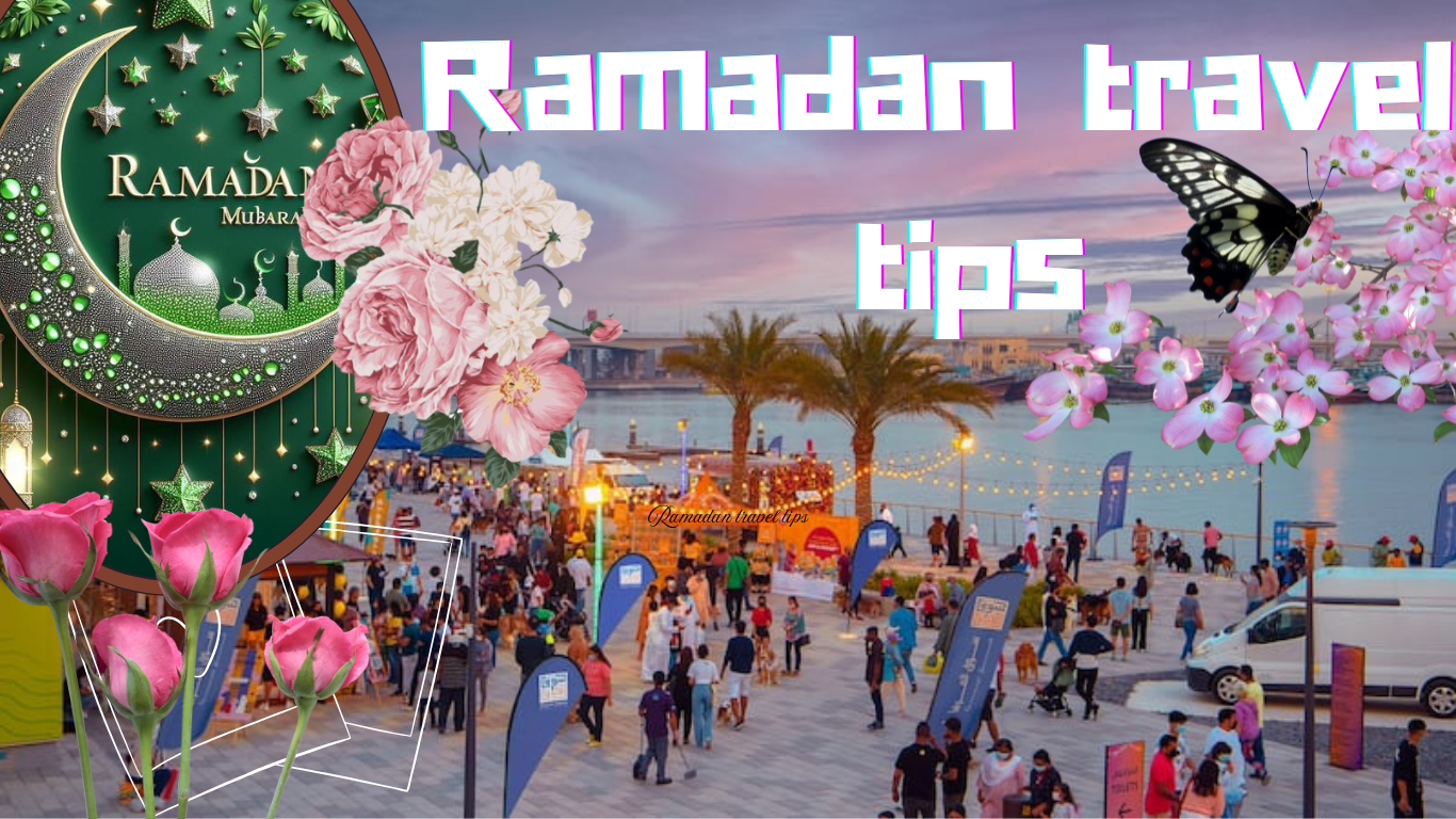 Ramadan travel tips