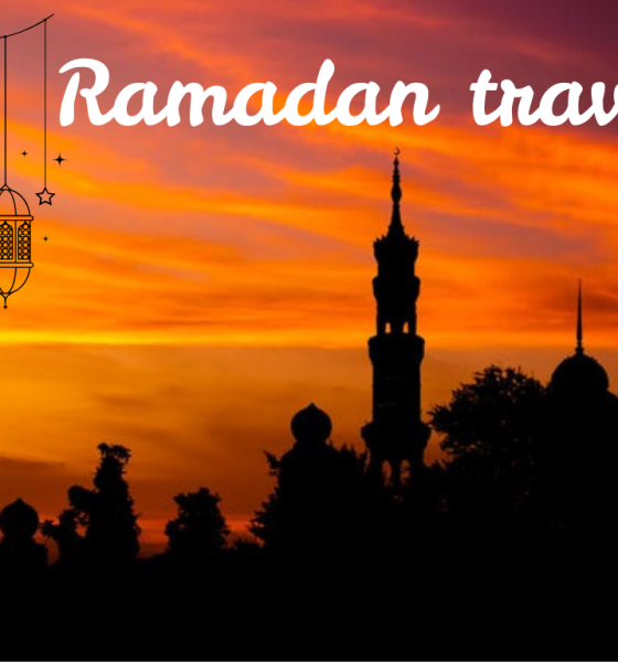 Ramadan travel tips