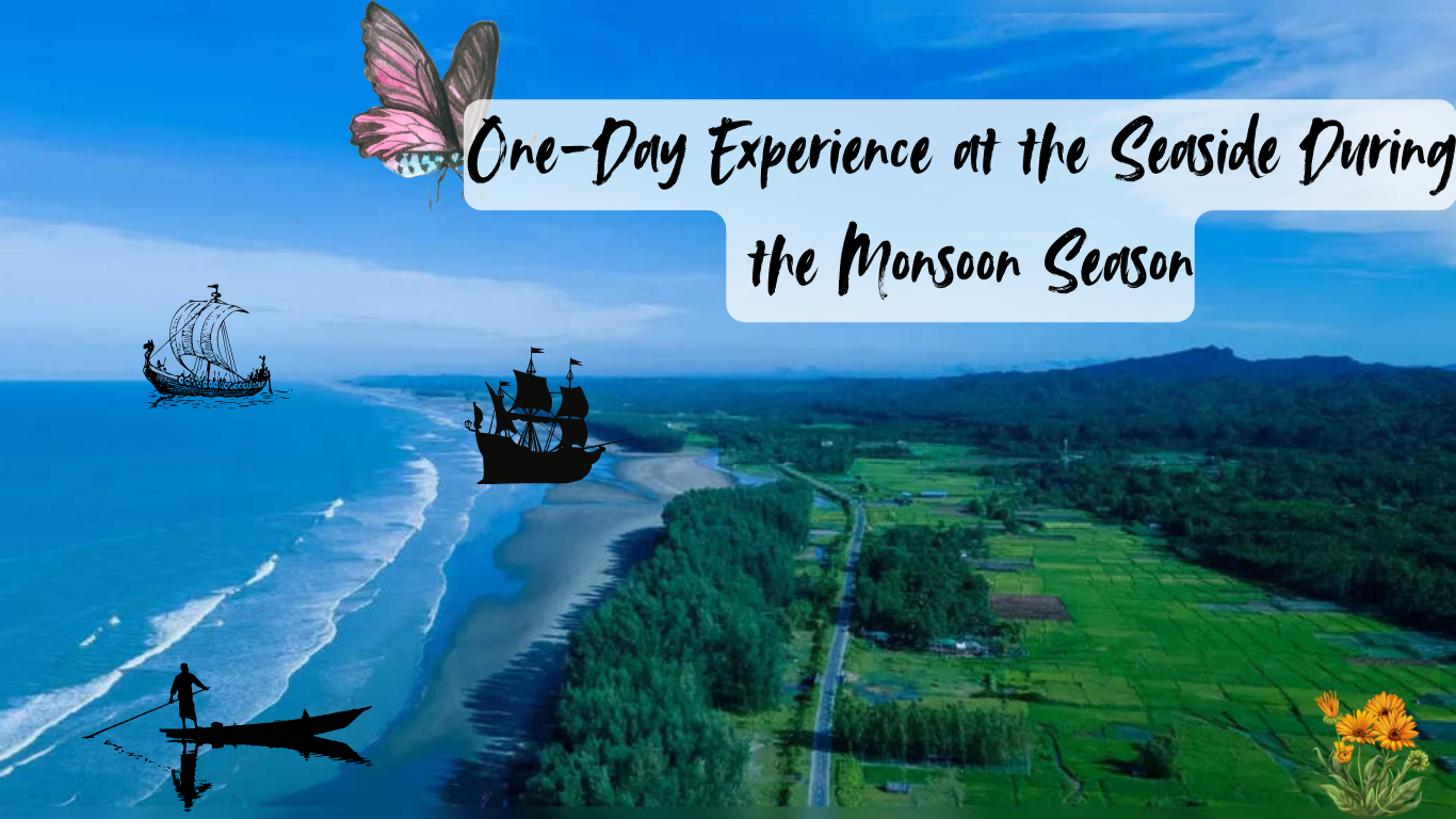 One-Day Experience at the Seaside During the Monsoon Season