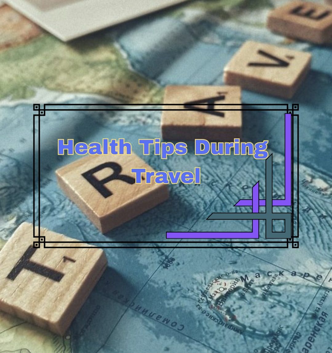 Health Tips During Travel