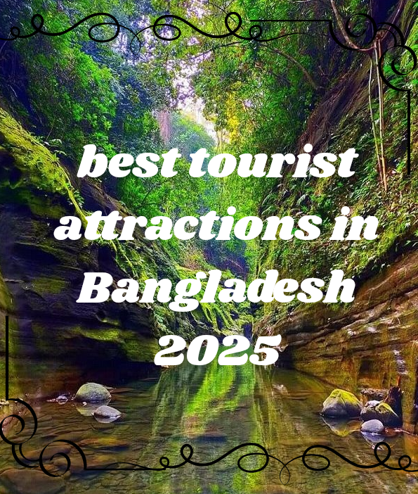best tourist attractions in Bangladesh 2025